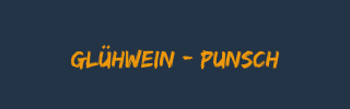 Glühwein - Punsch