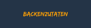 Backzutaten